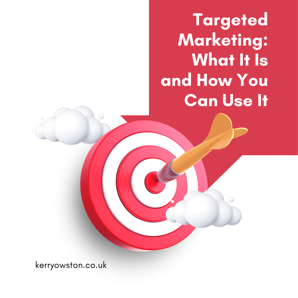 Targeted Marketing: What It Is and How You Can Use It